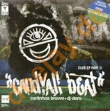 Carlinhos Brown & Dj Dero - Candyall Beat Club Ep Pt.2