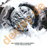 Dj Kristof & Bad Boy - The Remixes