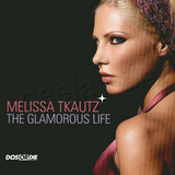 Melissa Tkautz - The Glamourous Life