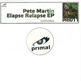 Pete Martin - Elapse Relapse Ep