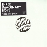 Three Imaginary Boys - Nobody's Sayin