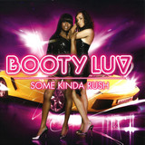 Booty Luv - Feels Like Some Kind Of Rush