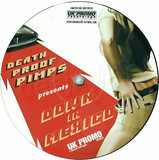 Death Proof Pimps - Down In Mexico