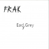 FRAK - Early Grey