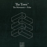 The Town - The Movement / Pulse