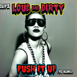 Clipz - Loud & Dirty