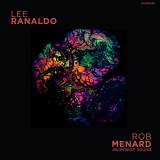 Lee Ranaldo / Rob Menard - Split Release (TAPE)
