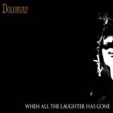 DOLORIAN - WHEN ALL THE LAUGHTER HAS GONE (LP)
