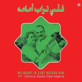 My Heart is Dust Before Him - 21st Century Gasba from Algeria