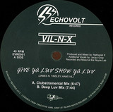 Vil-n-x - Give Ya Luv Show Ya Luv