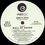 Mood Ii Swing Productions Presents Wall Of Sound - Penetration / 8 Way To Knock Down A Wall / I Need Your Luv (right Now)