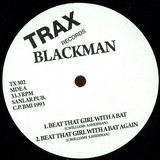 Blackman - Beat That Bitch With A Bat