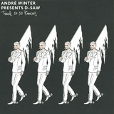 André Winter Presents D-saw - Track 10:30 (remixes)