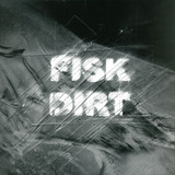 Fisk - Dirt