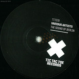 Tic Tac Toe Records - The Sound Of Berlin