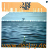X-five - Always There