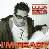 Luca Zeta - I Am Ready