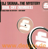 Dj Tatana Vs. The Mystery - Soul Cry (remixes)