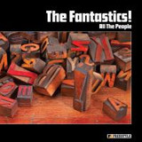 The Fantastics! - All The People