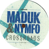 Maduk & Nymfo - Crossroads / Ordinary Ways