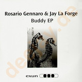 Rosario Gennaro & Jay La Forge - Buddy Ep