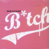 Dave Mccullen - Bitch