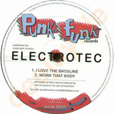 Electrotec - I Love A Bassline