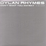 Dylan Rhymes - Don't Want You Anyway