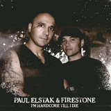 Paul Elstak & Firestone - I'm Hardcore Till I Die