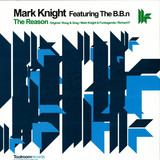 Mark Knight Feat. The B.b.n - The Reason