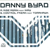 Danny Byrd - Rise Again/control Freak