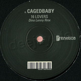 Cagedbaby - 16 Lovers / Don't You (forget