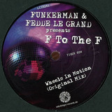 Funkerman & Fedde Le Grand - F To The F