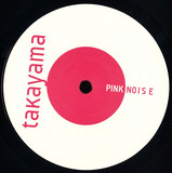 Takayama - Pink Noise