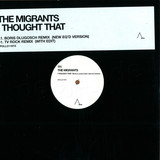 The Migrants - I Thought That