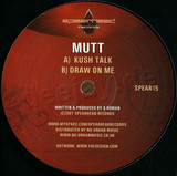 Mutt - Kush Talk/draw On Me