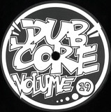 We Rob Rave - Dubcore Volume 19