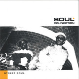 SOUL CONNECTION - STREET SOUL