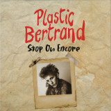 PLASTIC BERTRAND - STOP OU ENCORE