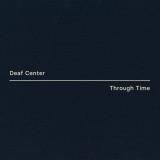 Deaf Center - Through Time