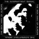 The Sick Man Of Europe - The Intermittent Signal LP