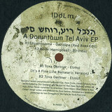 Various - A Downtown Tel Aviv Ep (incl. Red Axes & It's A Fine Line Edits)