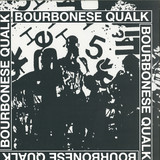Bourbonese Qualk - Bourbonese Qualk 1983-1987