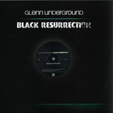 Glenn Underground - Black Resurrection Ep #1 12"