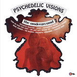 The Underground - Psychedelic Visions