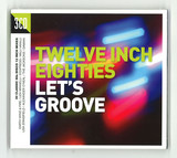 Various - Twelve Inch 80's: Let's Groove (3cd)
