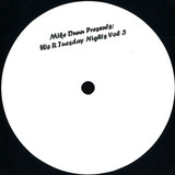 Mike Dunn Presents - We R Tuesday Nights Vol 3