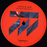 Loco & Jam - Moving Forward Ep