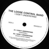 The Loose Control Band - I Don't Understand