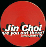 Jin Choi - Are You Out There